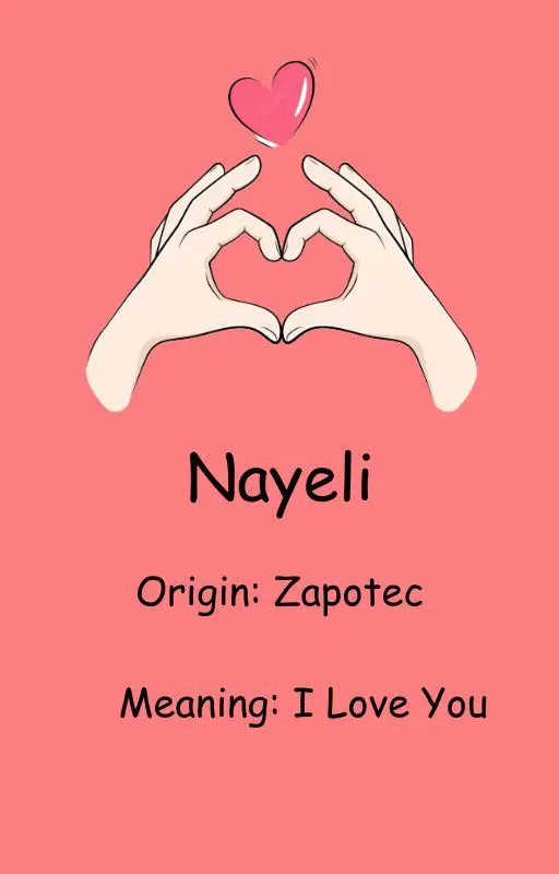The meaning and origin of nayeli